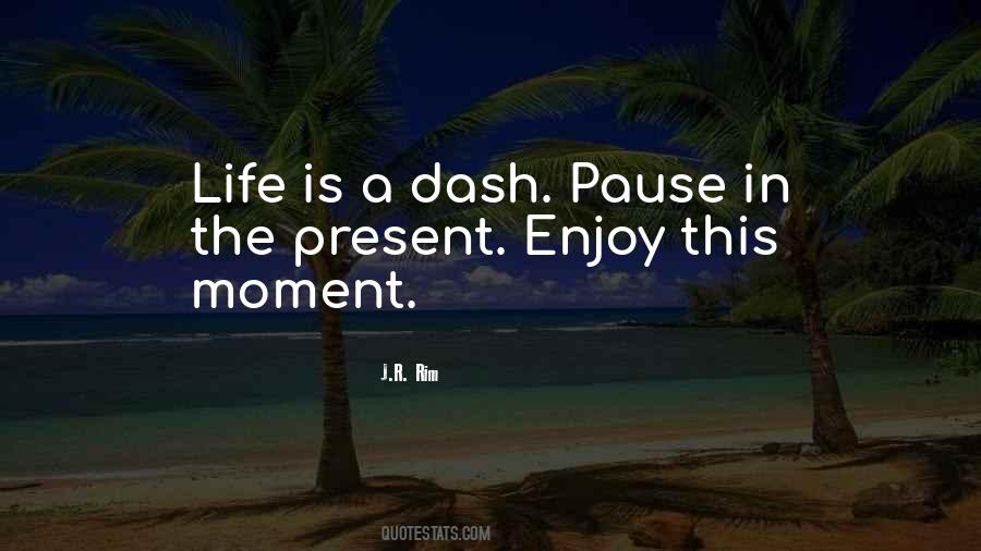 Enjoy The Present Quotes #1180817