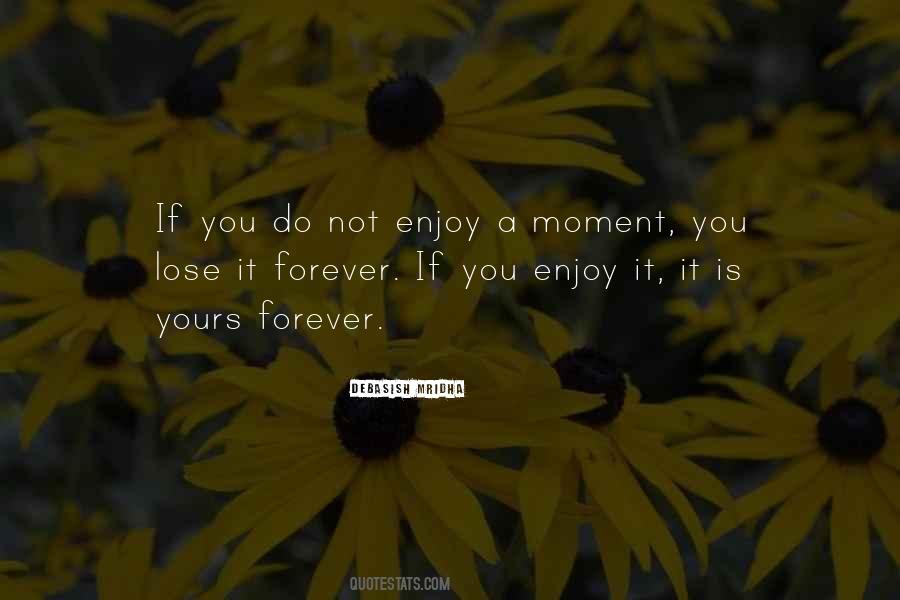 Enjoy The Present Quotes #654517