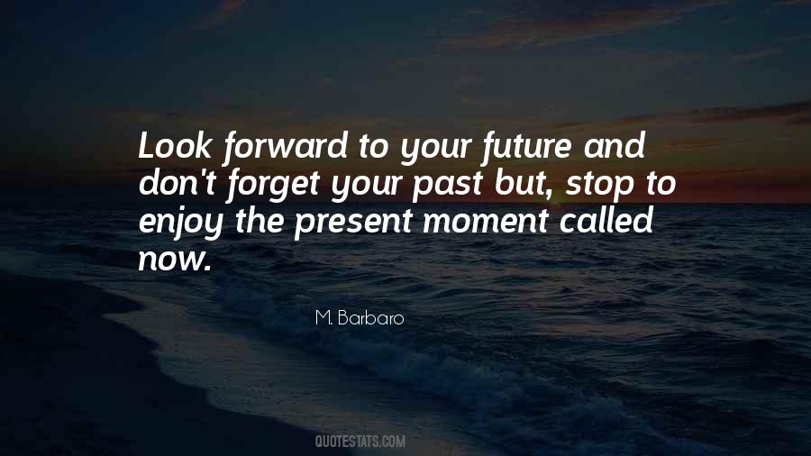 Enjoy The Present Quotes #751763