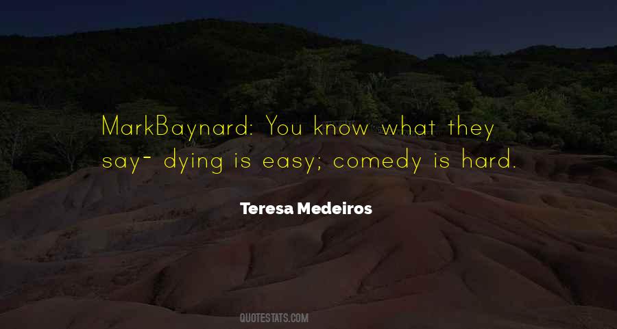 Dying Is Easy Quotes #1128013