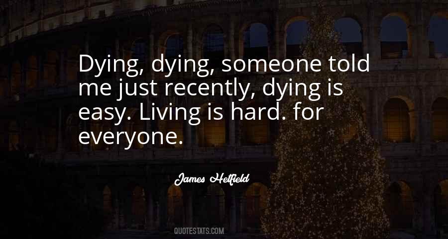 Dying Is Easy Quotes #246902