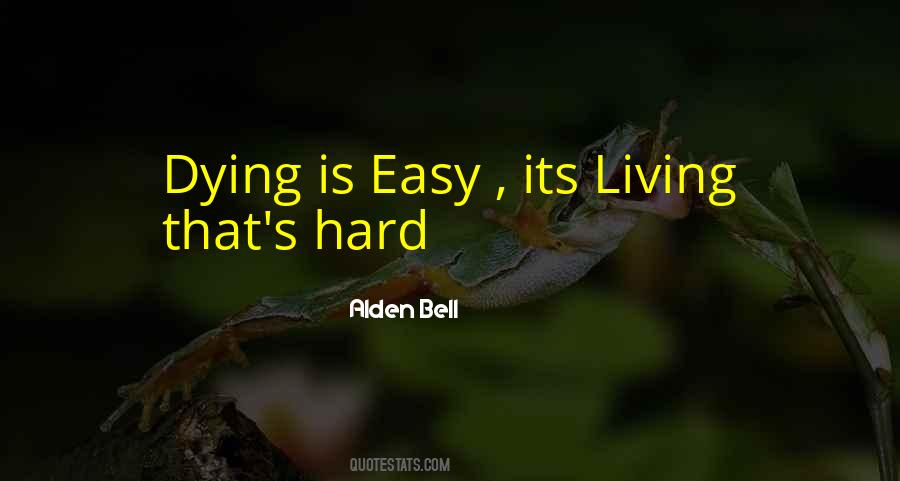 Dying Is Easy Quotes #429905