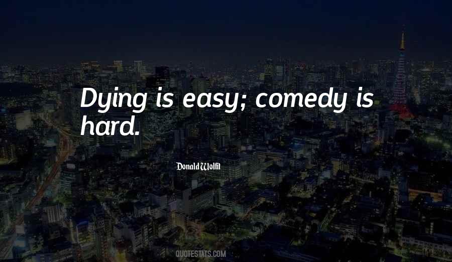 Dying Is Easy Quotes #652744