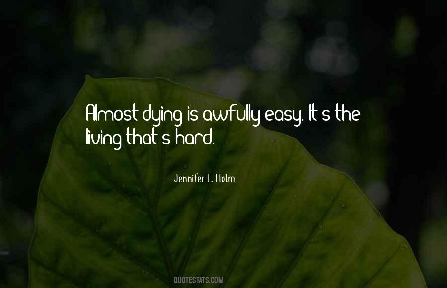 Dying Is Easy Quotes #815588