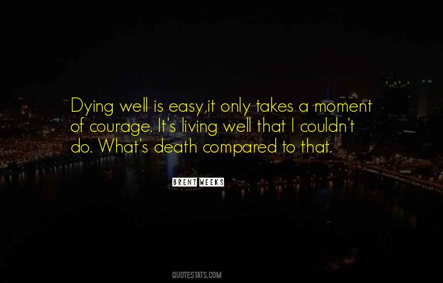 Dying Is Easy Quotes #827239