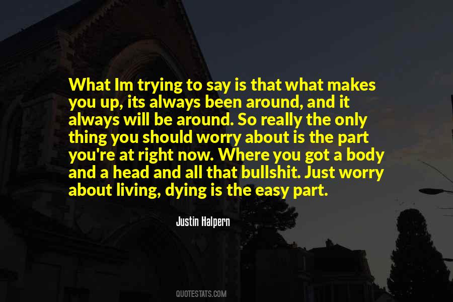 Dying Is Easy Quotes #871151