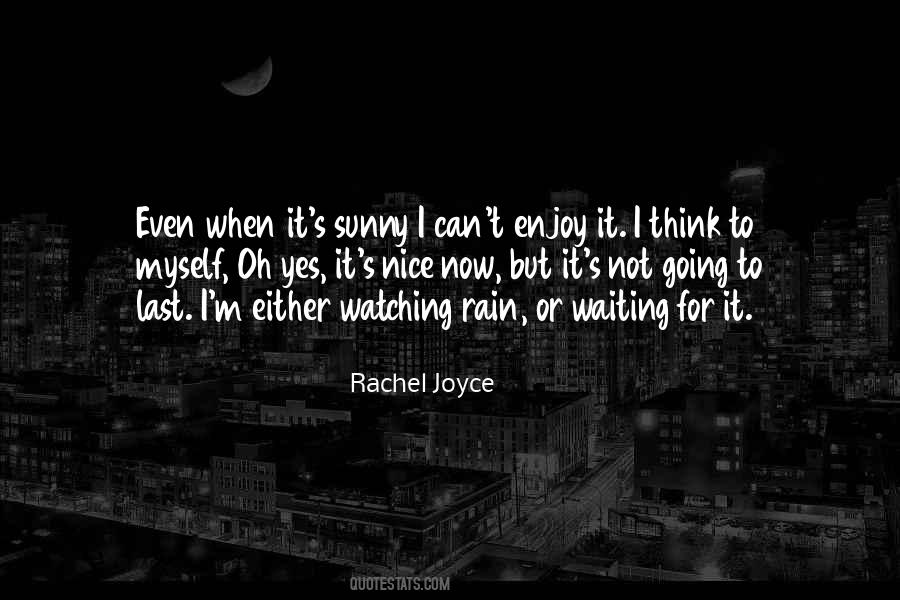 Enjoy The Rain Quotes #1436548