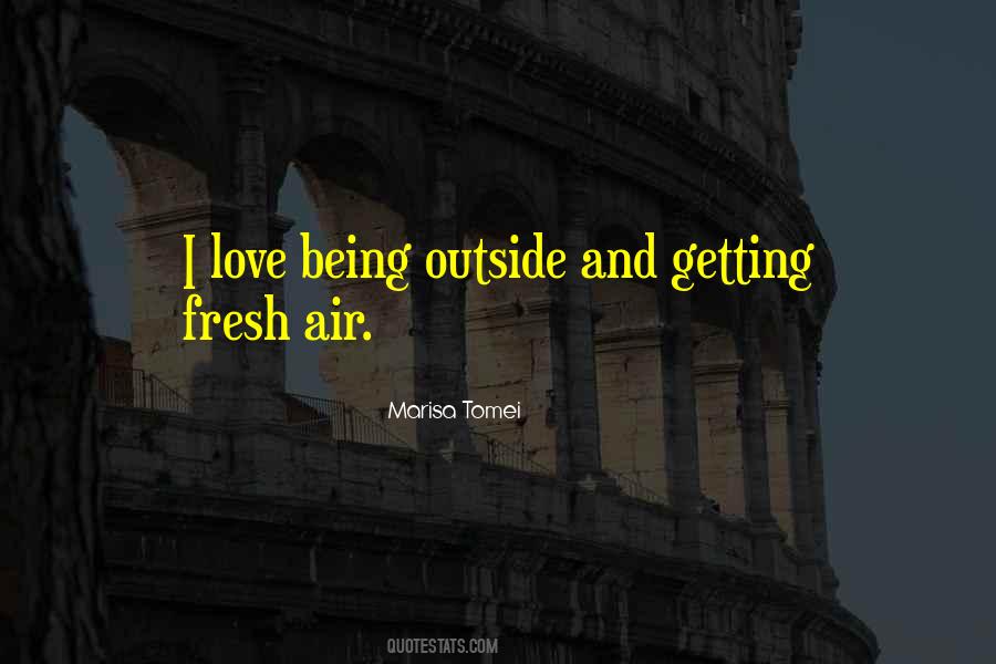 Getting Fresh Air Quotes #1557591