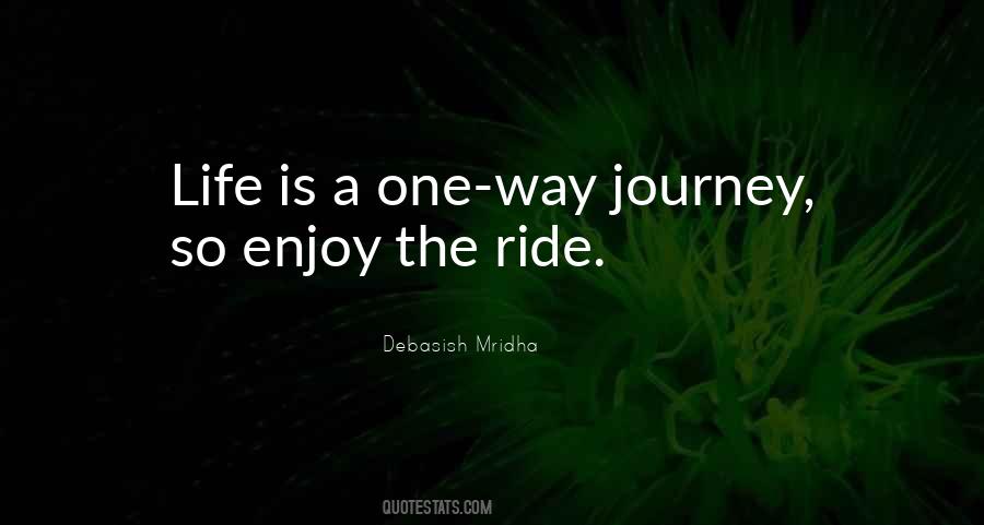 Enjoy The Ride Life Quotes #1741277