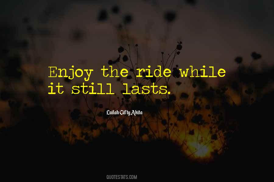 Enjoy The Ride Life Quotes #905420