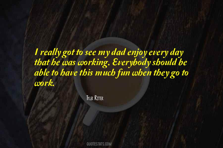 Enjoy This Day Quotes #1859231