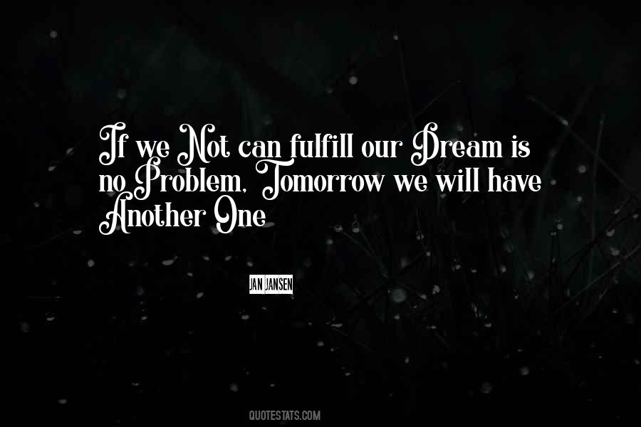 Dream Is Quotes #1388526