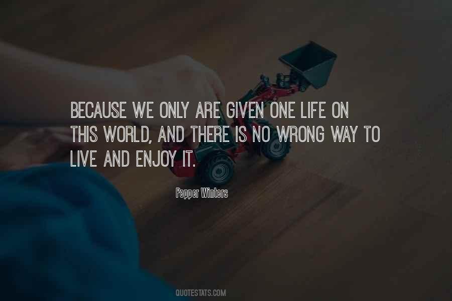 Enjoy This Life Quotes #605759