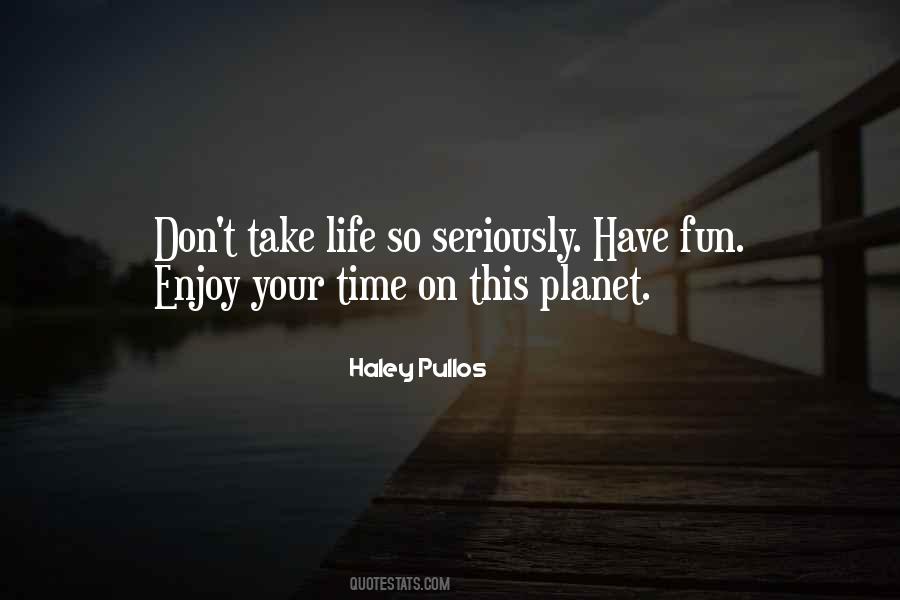 Enjoy This Life Quotes #808865