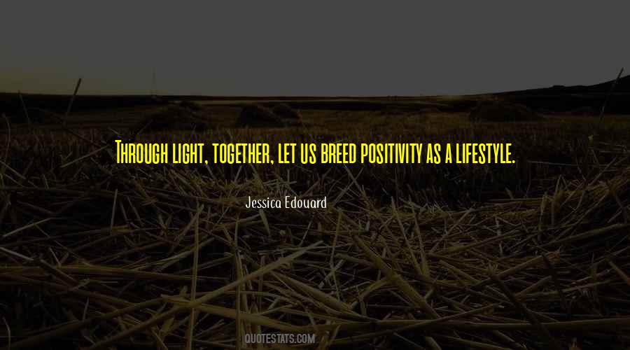 Quotes About A Positive Light #510033