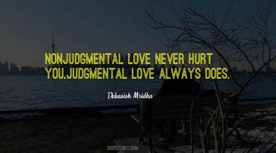 Why Do We Always Hurt The Ones We Love Quotes #1656093