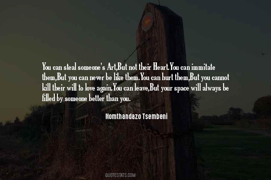 Why Do We Always Hurt The Ones We Love Quotes #1748542
