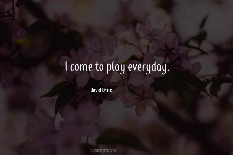 Play Everyday Quotes #98909