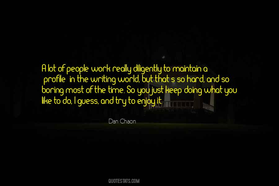 Enjoy What You Do Quotes #196658
