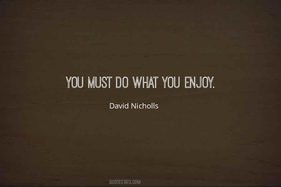 Enjoy What You Do Quotes #425983