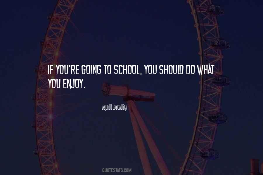Enjoy What You Do Quotes #462281