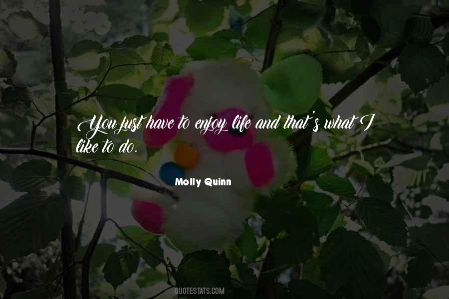 Enjoy What You Do Quotes #751823