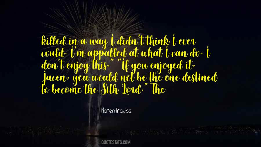 Enjoy What You Do Quotes #823930
