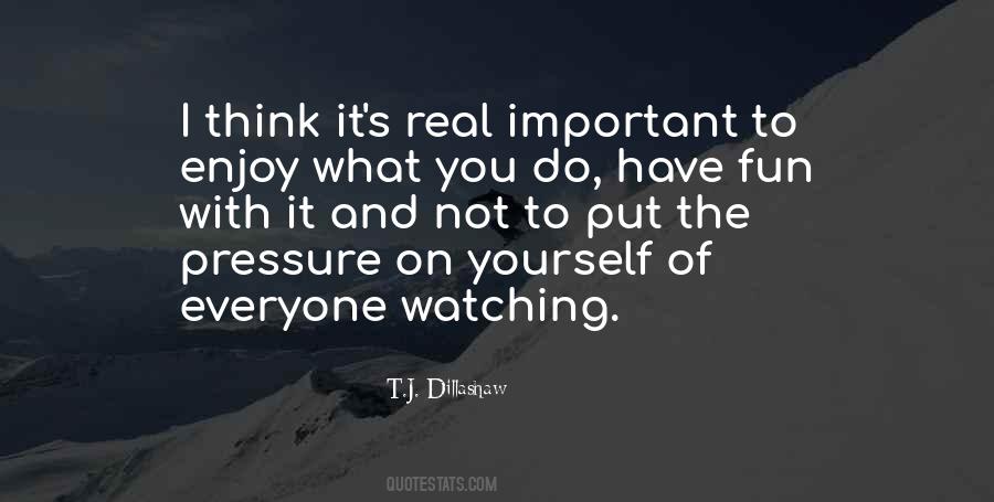 Enjoy What You Do Quotes #950333