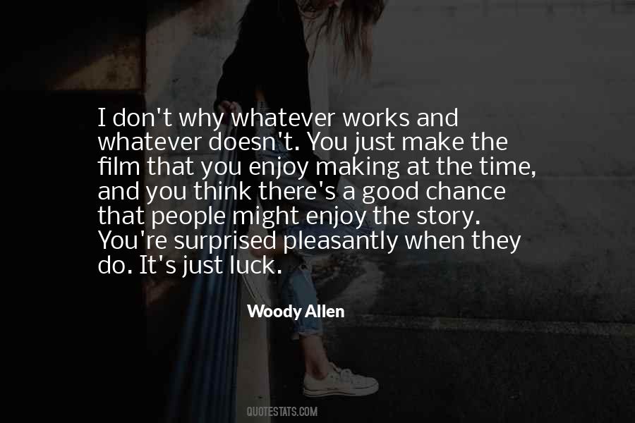 Enjoy Whatever You Do Quotes #1114213
