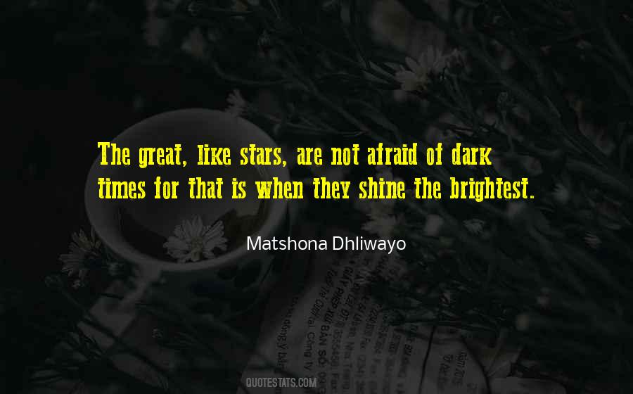 When Times Are Dark Quotes #820231