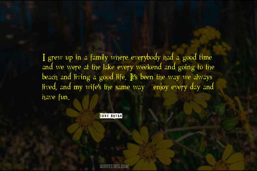 Lived A Good Life Quotes #479965
