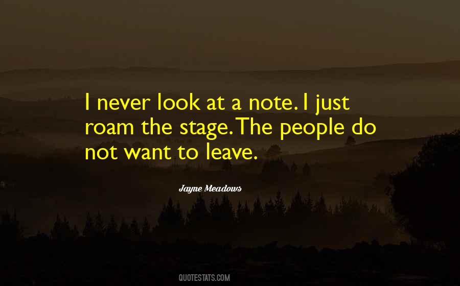 Never Want To Leave Quotes #1824312