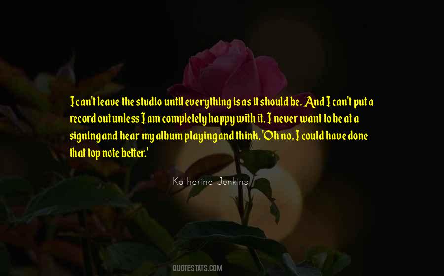 Never Want To Leave Quotes #282504