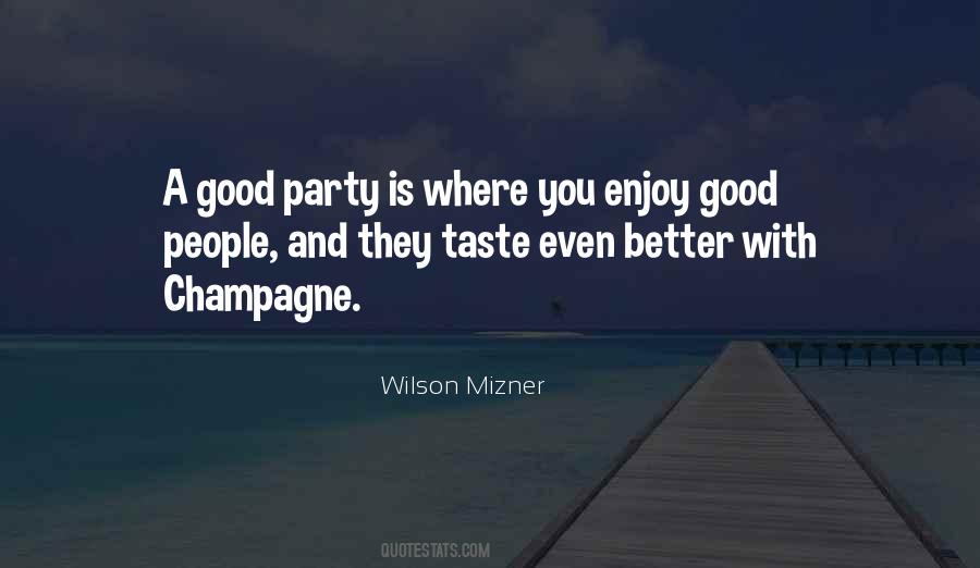 Enjoy Your Party Quotes #1639031