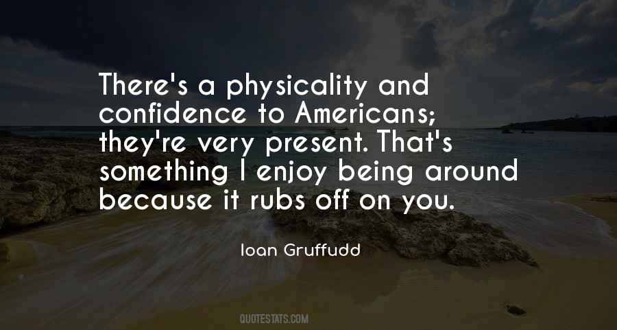 Enjoy Your Present Quotes #259398