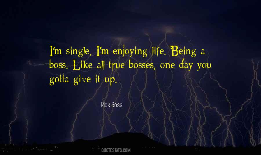 Enjoy Your Single Life Quotes #861402