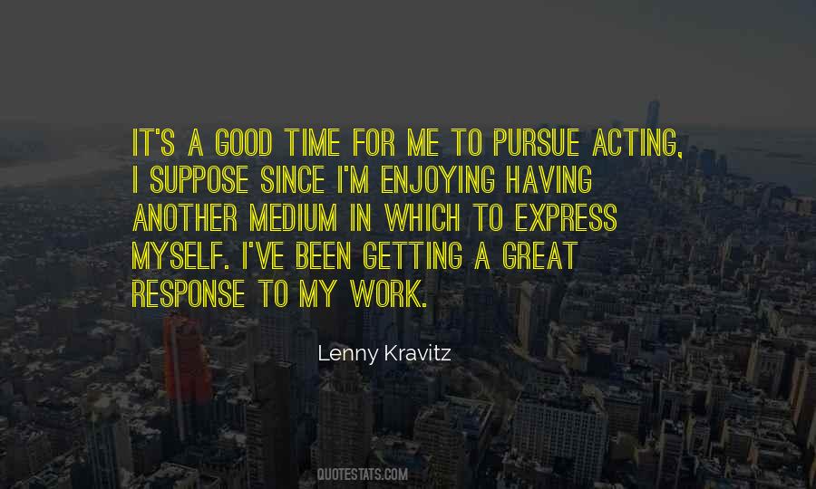 Enjoy Your Time Off Work Quotes #398358