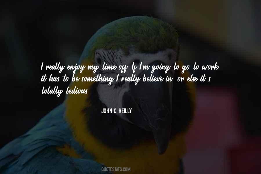 Enjoy Your Time Off Work Quotes #95939