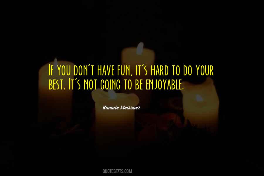 Enjoyable Quotes #234052 Enjoyable Quotes #234052