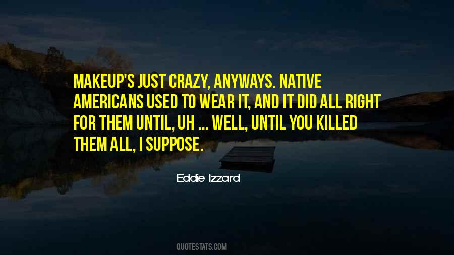 You Did It Right Quotes #1397340