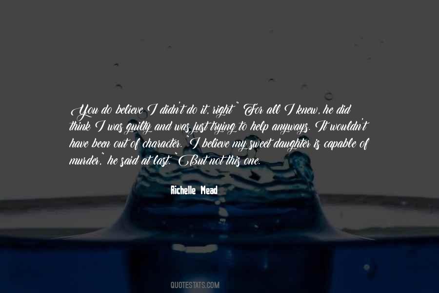 You Did It Right Quotes #893041