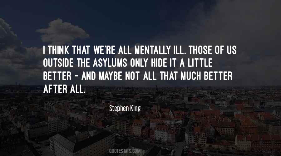 Quotes About The Mentally Ill #1570456