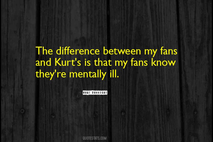 Quotes About The Mentally Ill #383787