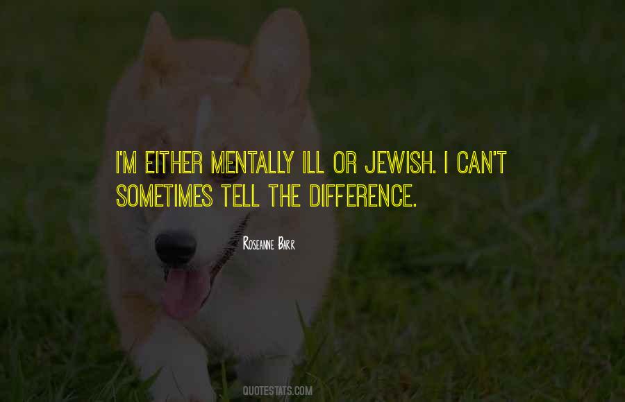Quotes About The Mentally Ill #38411