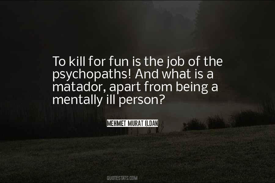 Quotes About The Mentally Ill #913706