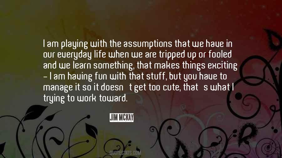 Having Fun With You Quotes #1607189