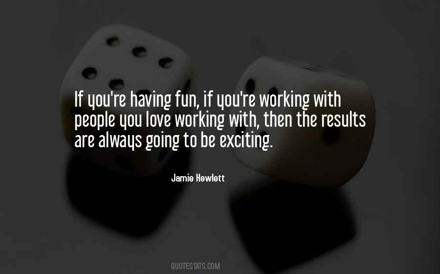 Having Fun With You Quotes #1769233