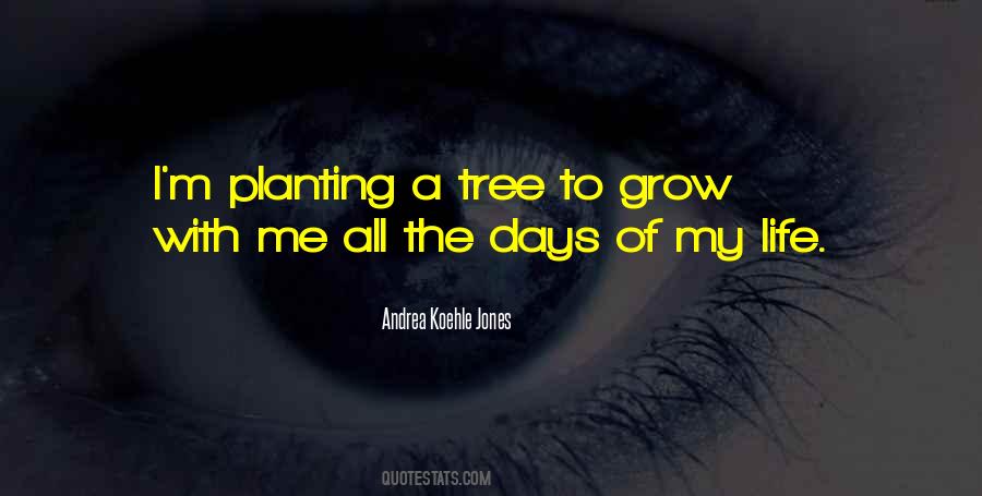 Quotes About The Life Of A Tree #526734