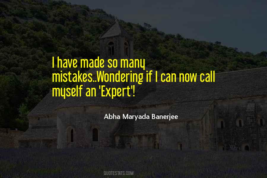 I Have Made So Many Mistakes Quotes #1365836