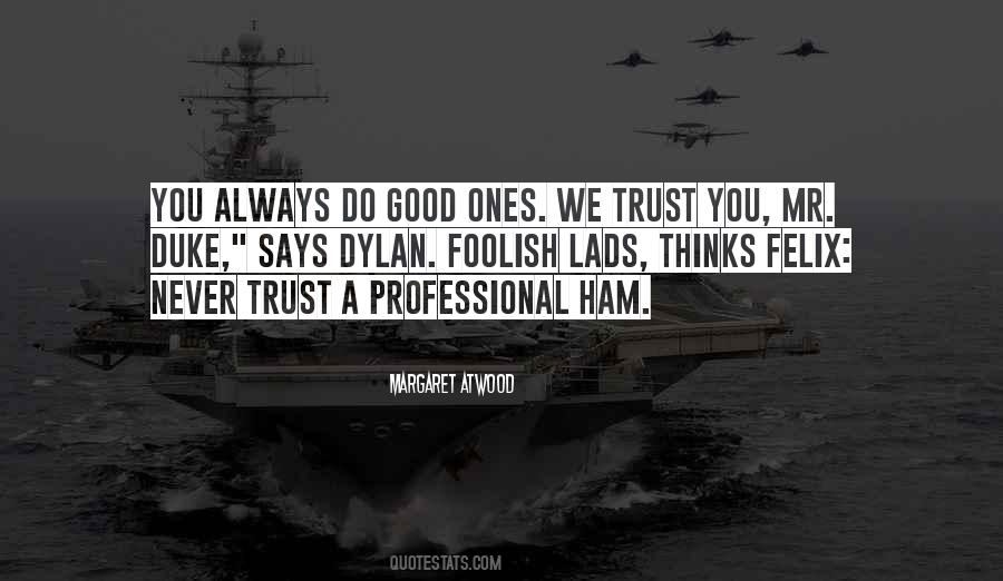 Trust Good Quotes #153766